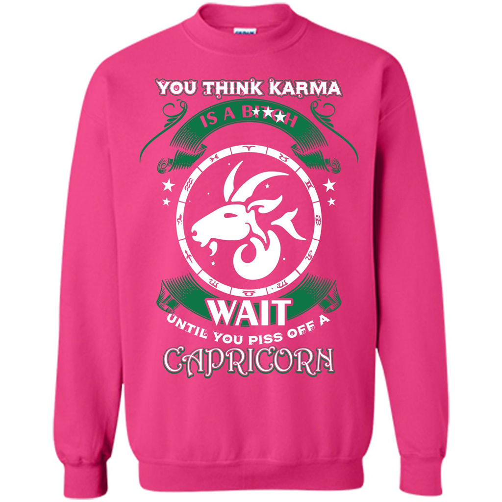 Capricorn T-shirt You Think Karma Is A Bitch T-shirt Heliconia