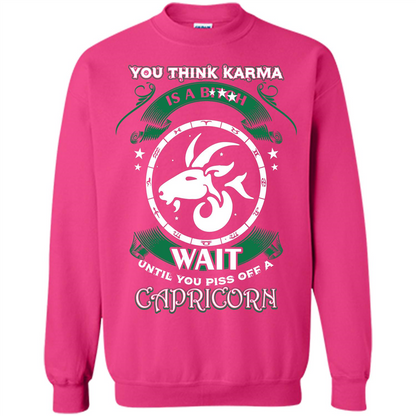 Capricorn T-shirt You Think Karma Is A Bitch T-shirt Heliconia