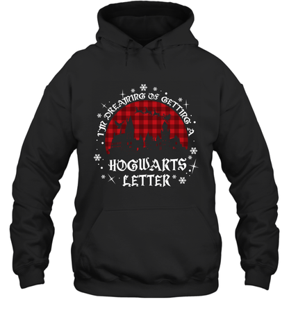 I'm Dreaming Of Getting A Hogwarts Letter Harry Potter Hoodie Hoodie Black