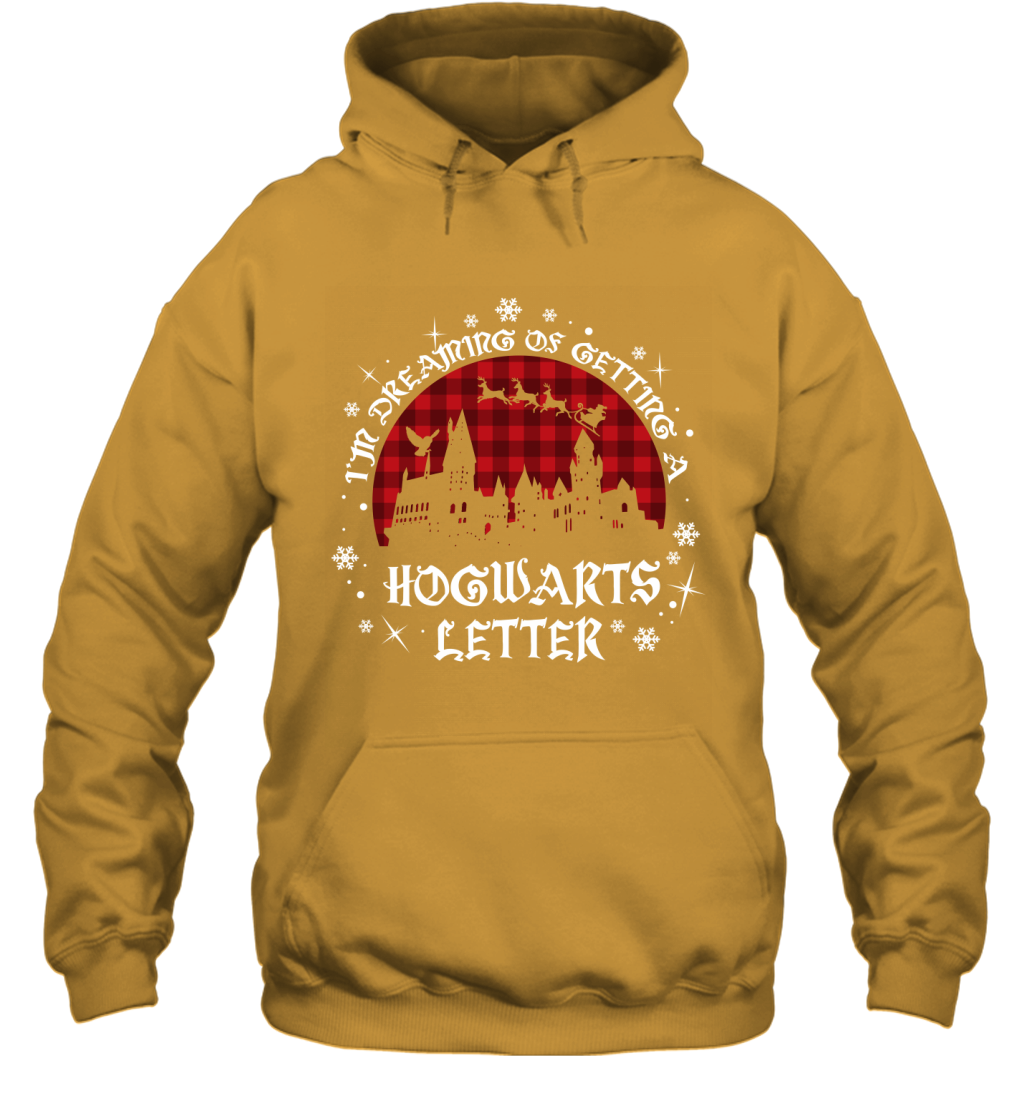 I'm Dreaming Of Getting A Hogwarts Letter Harry Potter Hoodie Hoodie Gold