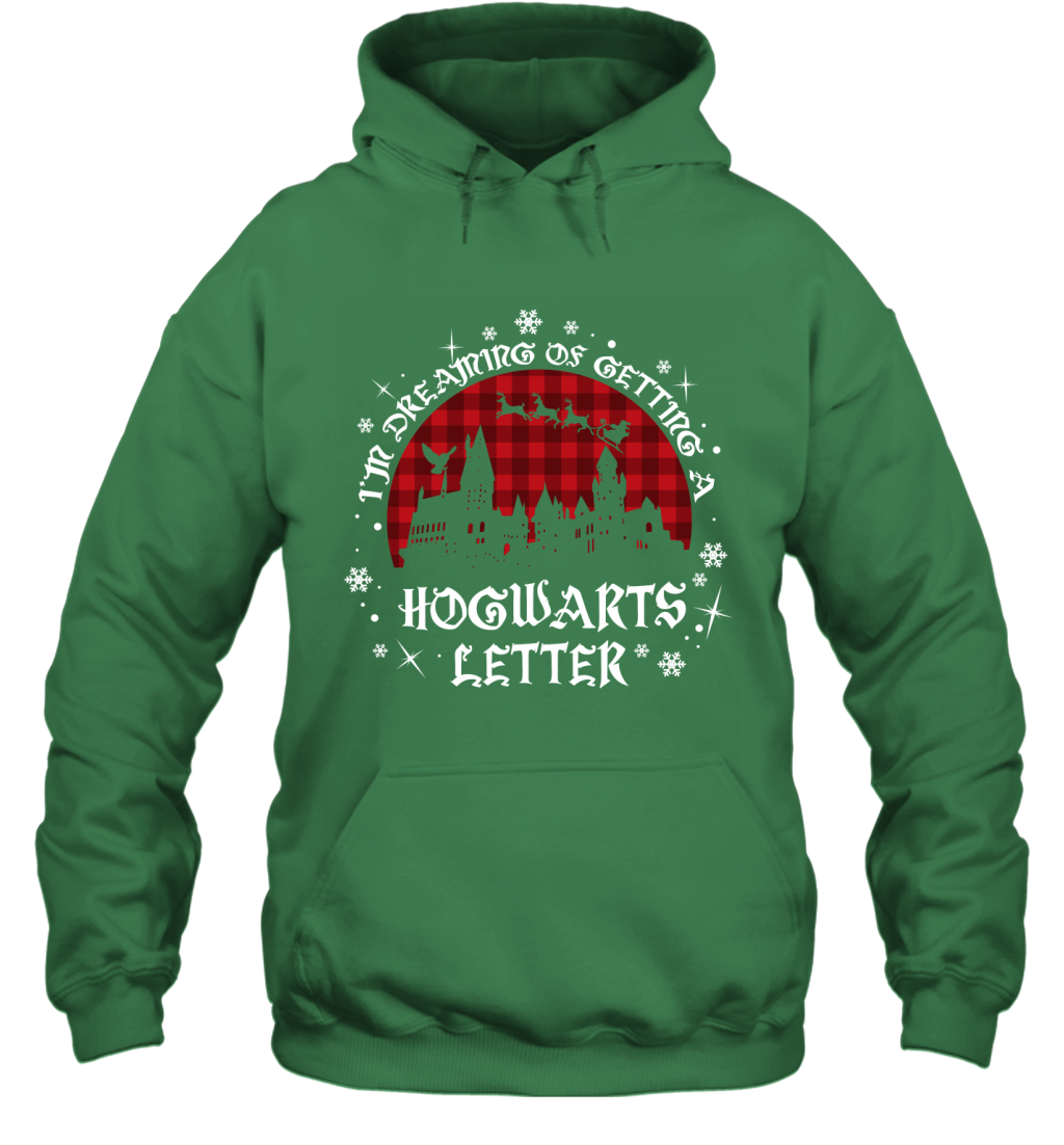 I'm Dreaming Of Getting A Hogwarts Letter Harry Potter Hoodie Hoodie Irish