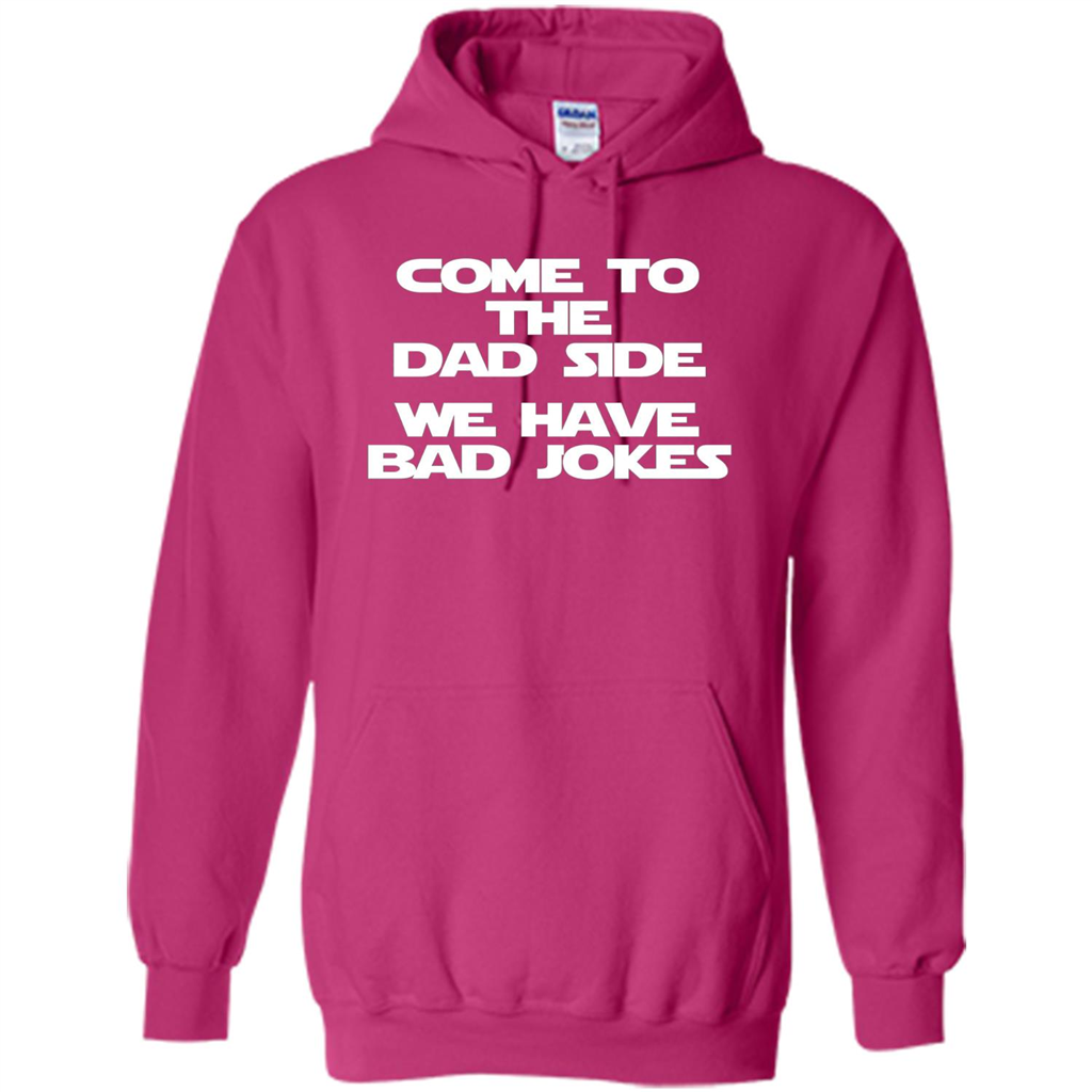 Fathers Day T-shirt Come To The Dad Side, We Have Bad Jokes Heliconia