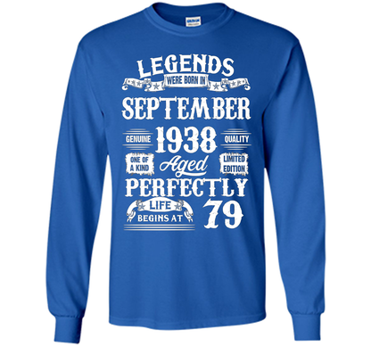 Legends Were Born In September 1938 79 Years Old T-shirt shirt Royal