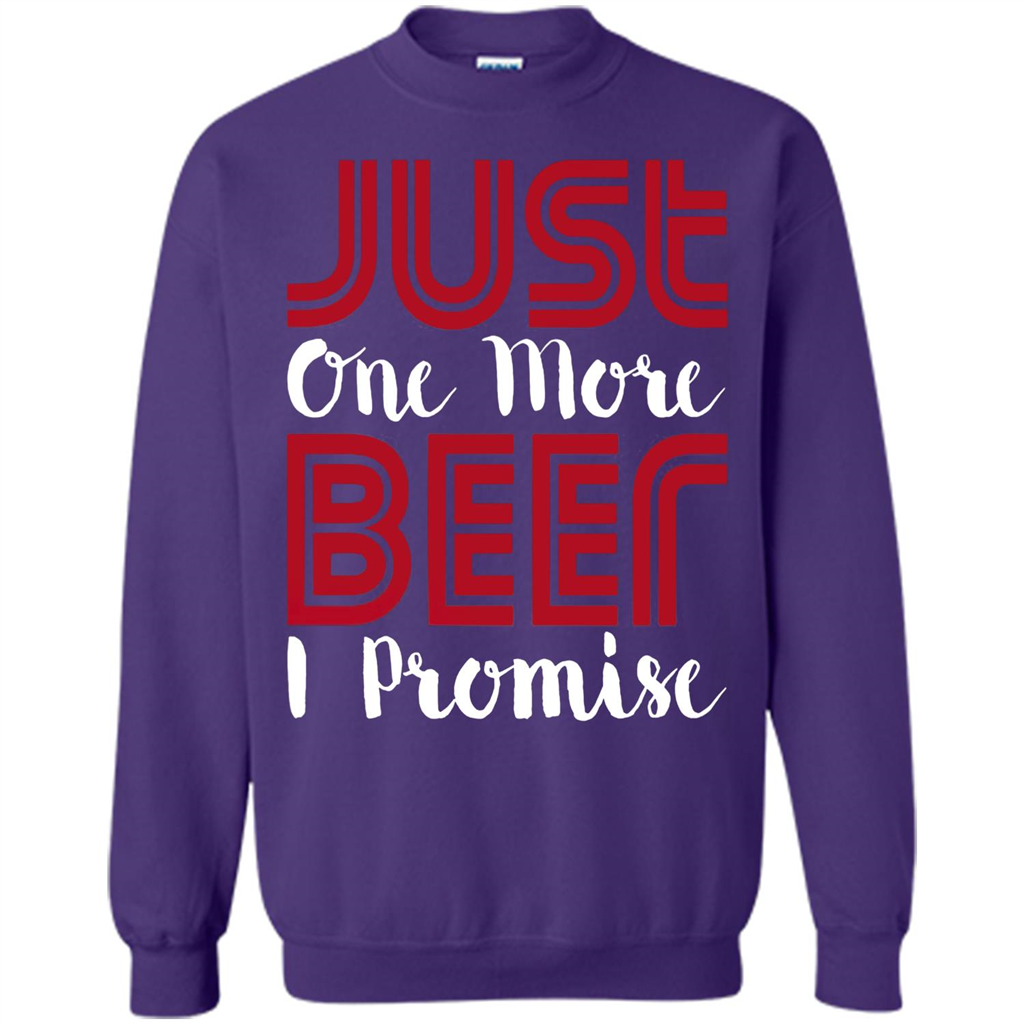 Beer T-shirt Just One More Beer I Promise T-shirt Purple
