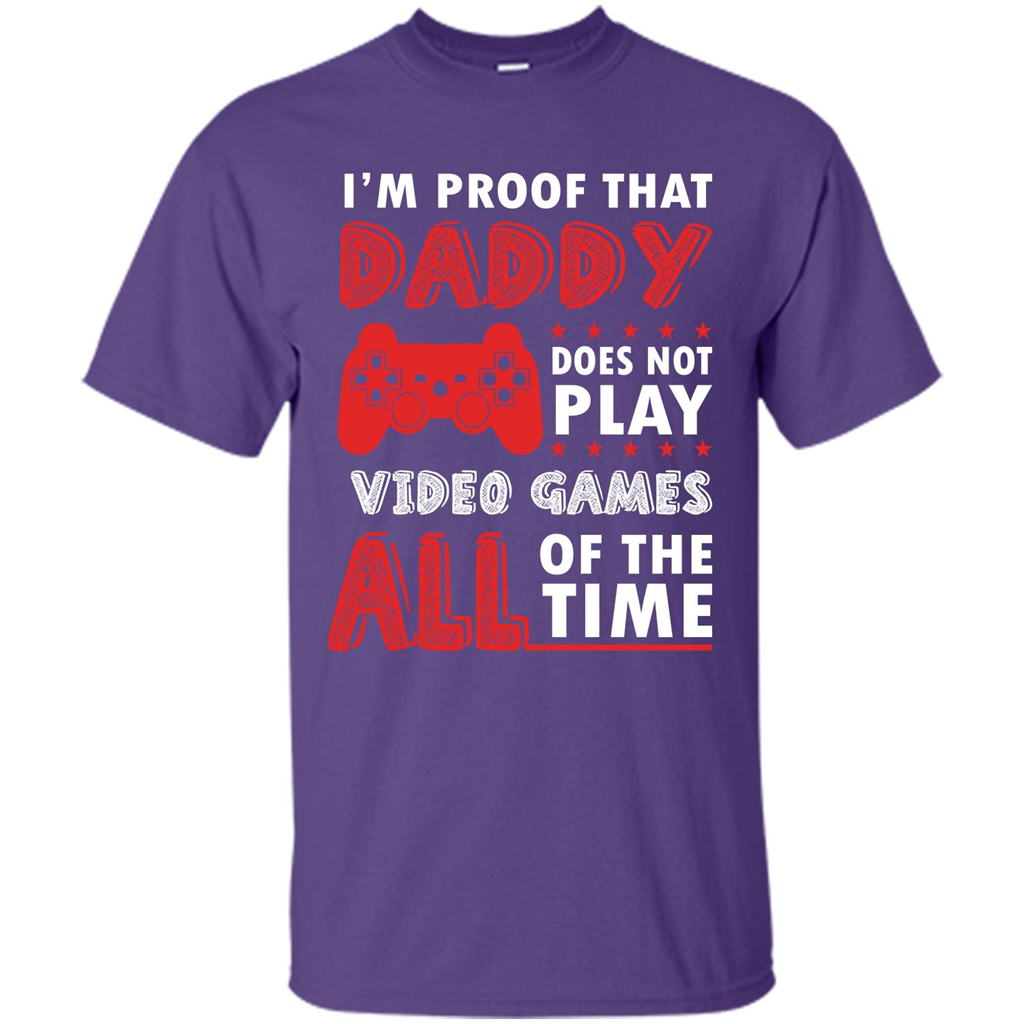 Daddy Gamer. I'm Proof That Daddy Doesn't Not Play Video Games All Of The Time Purple