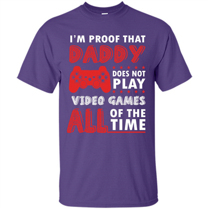 Daddy Gamer. I'm Proof That Daddy Doesn't Not Play Video Games All Of The Time Purple