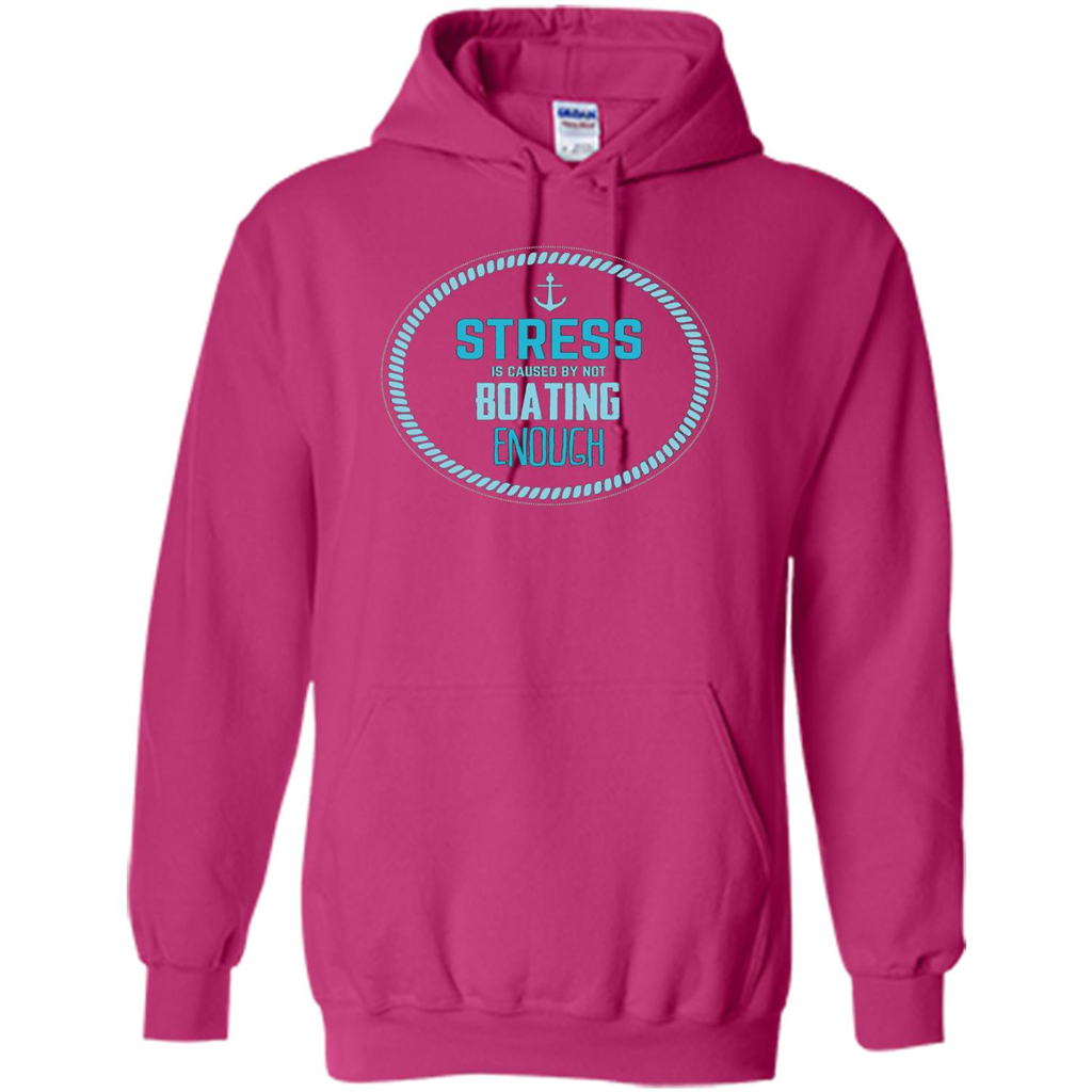 Stress Is Caused By Not Boating Enough Sailing T-Shirt Heliconia