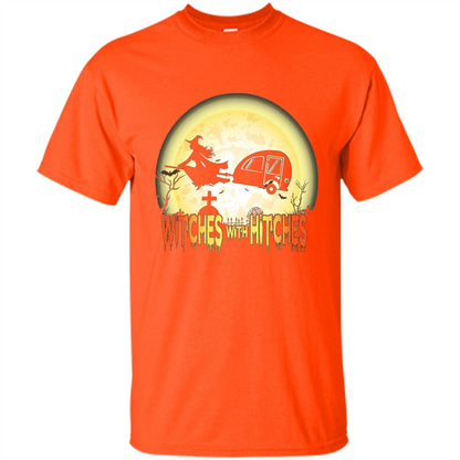 Witches With Hitches Camping Funny T-shirt Halloween T-shirt Orange