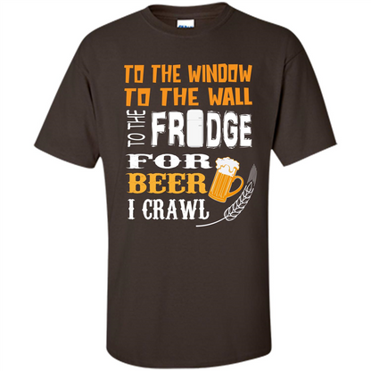 Beer. For Beer I Crawl T-shirt Dark Chocolate