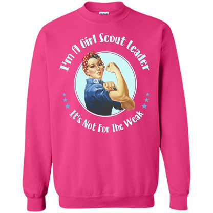 I'm A Girl Scout Leader It's Not For The Weak T-shirt Heliconia