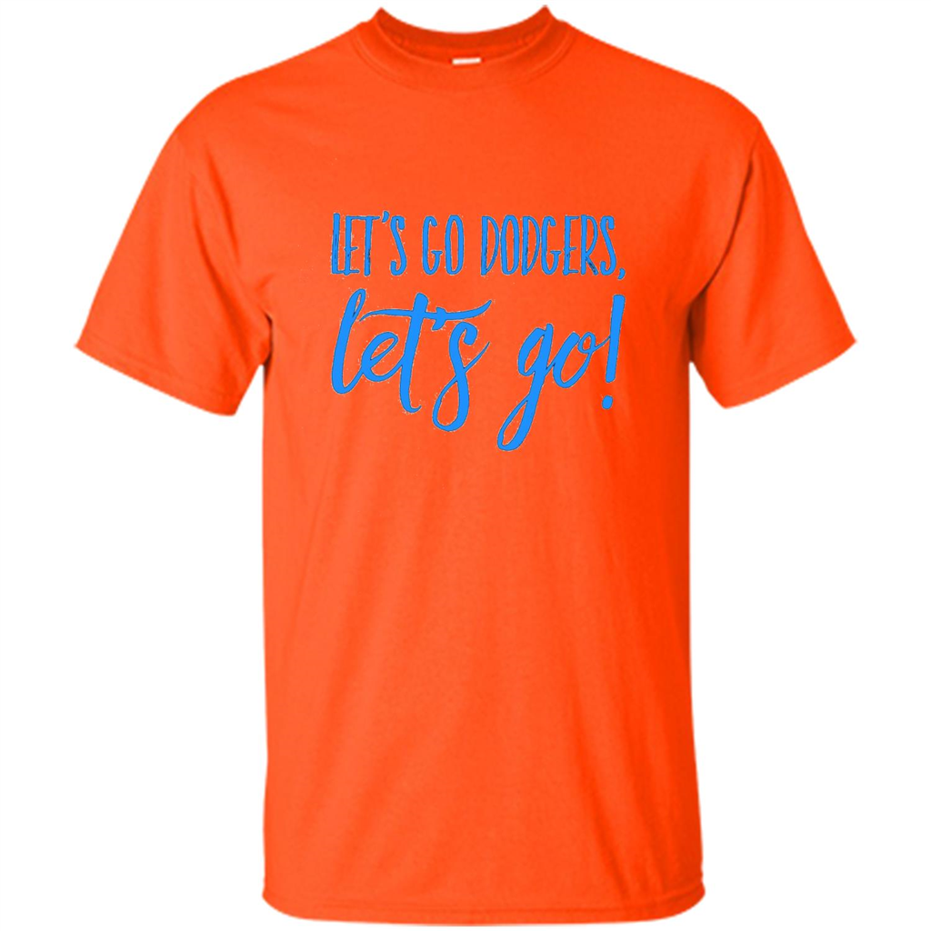 Baseball Lover Let's Go Dodgers Let's Go T-shirt Orange