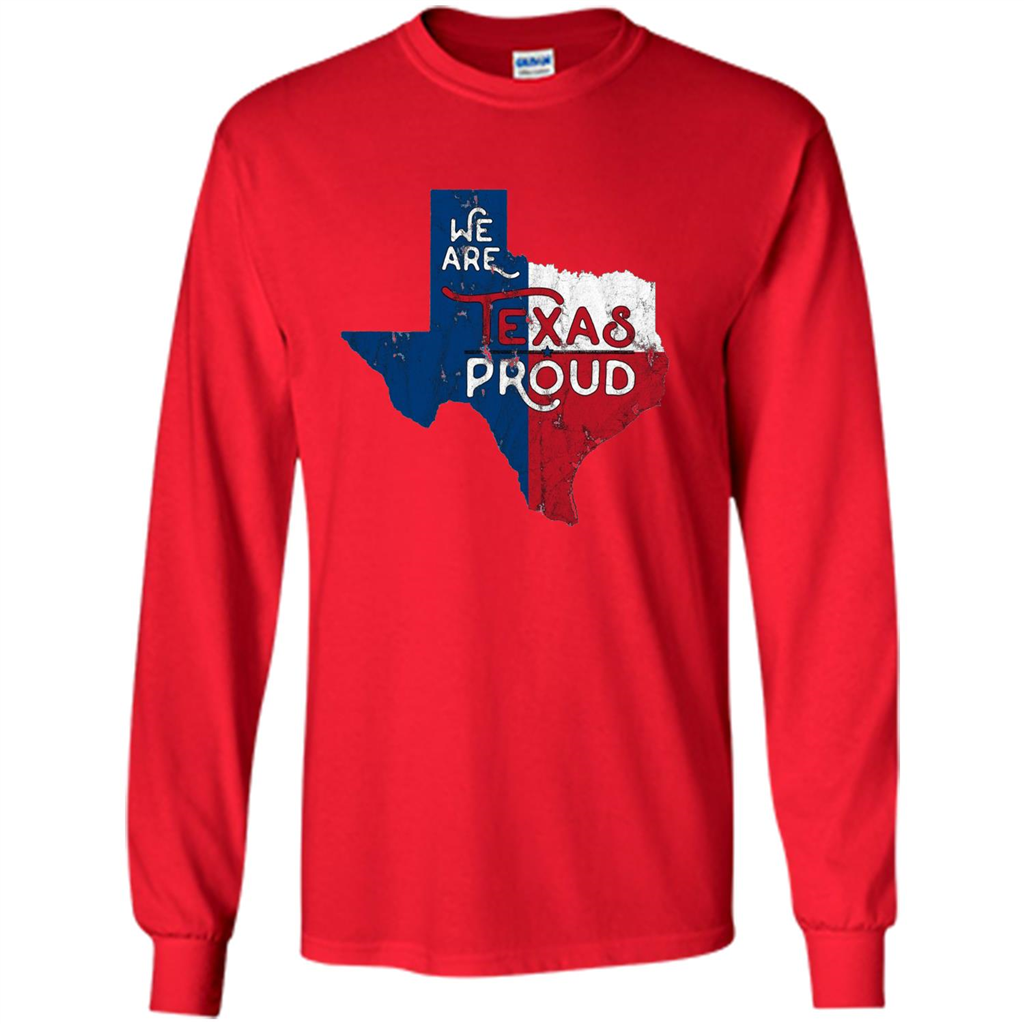 We Are Texas Proud T-Shirt Red