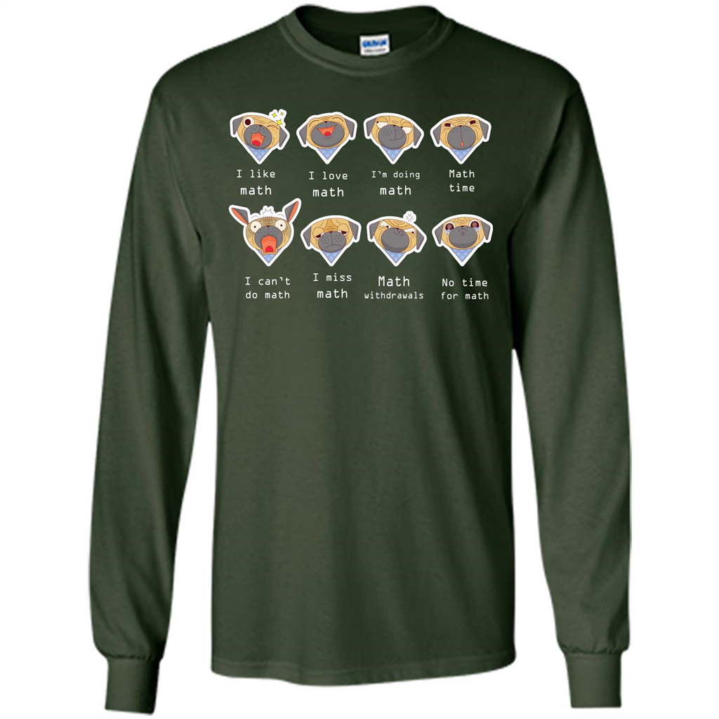 I Love Math T-shirt Dog Emotion Forest Green