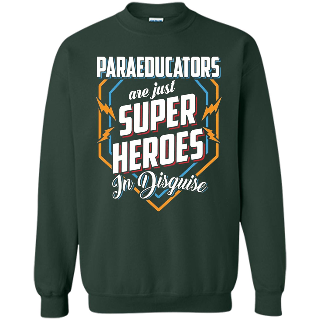 Paraeducators Are Super Heroes In Disguise T-shirt Forest Green