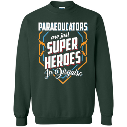 Paraeducators Are Super Heroes In Disguise T-shirt Forest Green