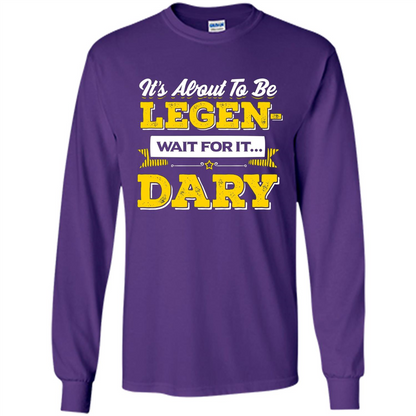 HIMYM T-shirt It's About To Be Legendary Wait For It T-shirt Purple