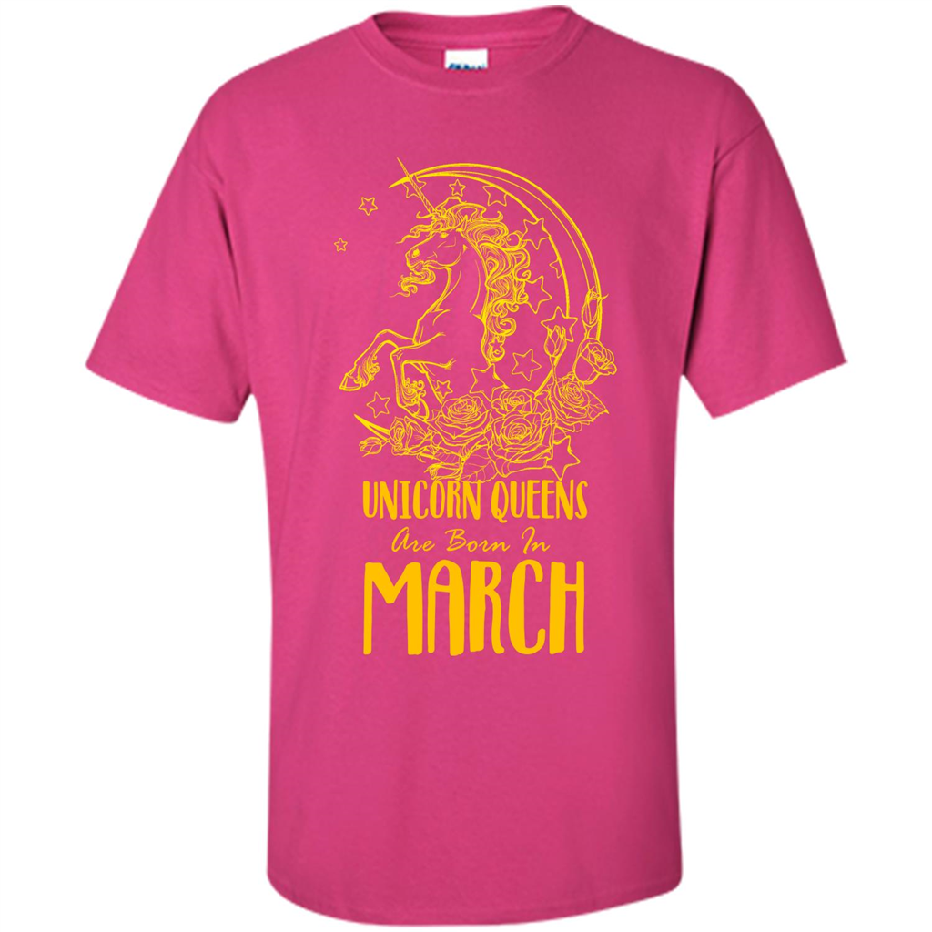 March Unicorn T-shirt Unicorn Queens Are Born In March Heliconia