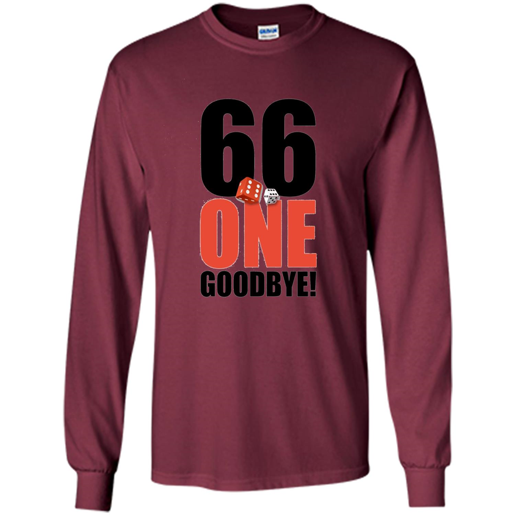 Dice Games T-shirt 66 One Goodbye T-shirt Maroon