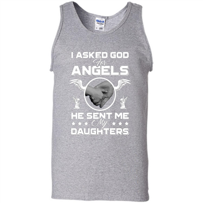 Mom Dad T-shirt I Asked God For Angels He Sent Me My Daughters Sport Grey