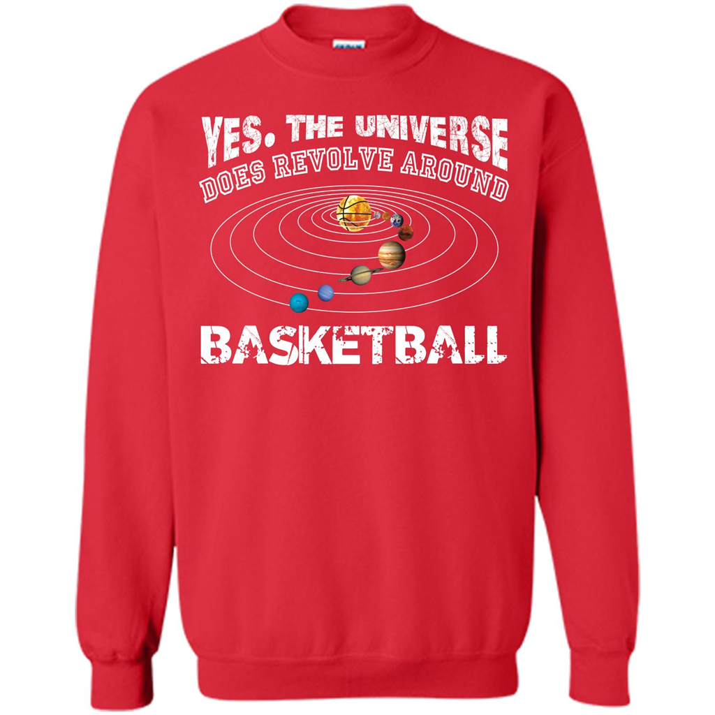 Basketball T-shirt Yes The Universe Does Revolve Around Basketball Red