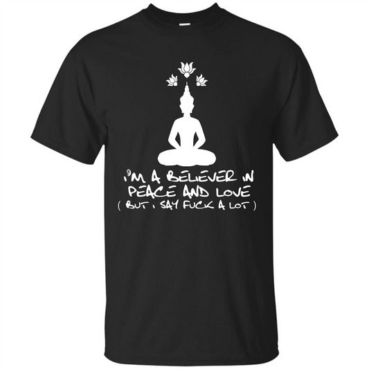 Buddhist T-shirt I'm A Believer In Peace And Love T-shirt Black
