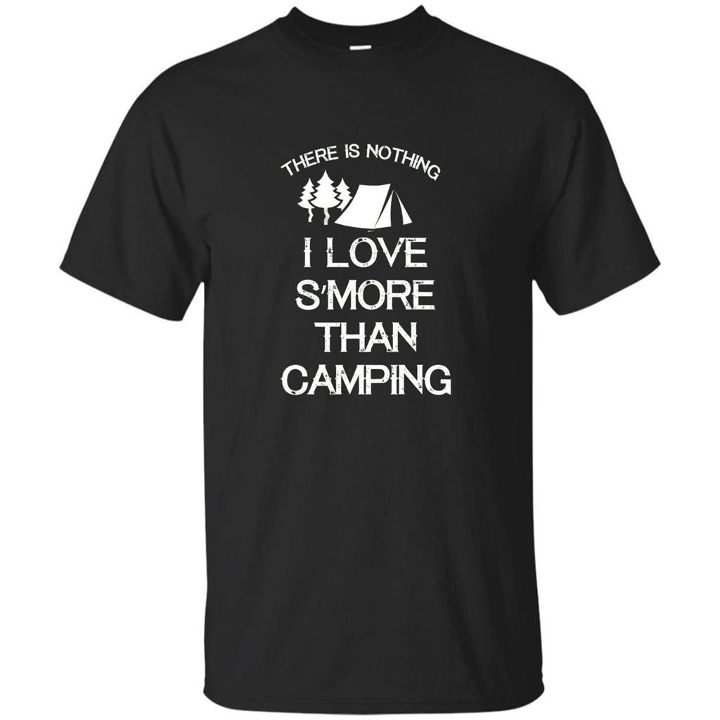 There is Nothing I Love S'more Than Camping T-shirt Black
