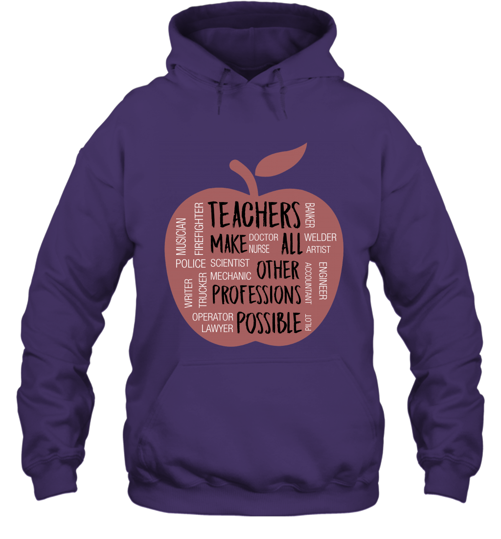 Teach Make All Others Professions Shirt Hoodie Hoodie Purple