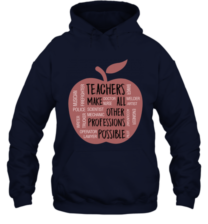 Teach Make All Others Professions Shirt Hoodie Hoodie Navy