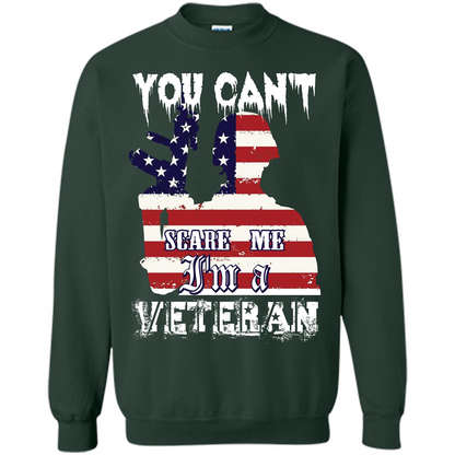 Military T-shirt You Can't Scare Me I'm A Veteran Forest Green