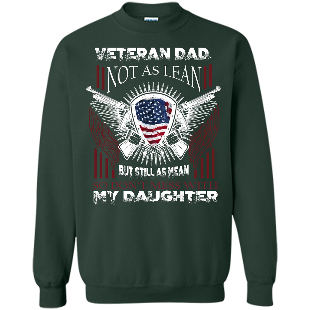 Veteran Dad T-shirt Don't Mess With My Daughter Forest Green