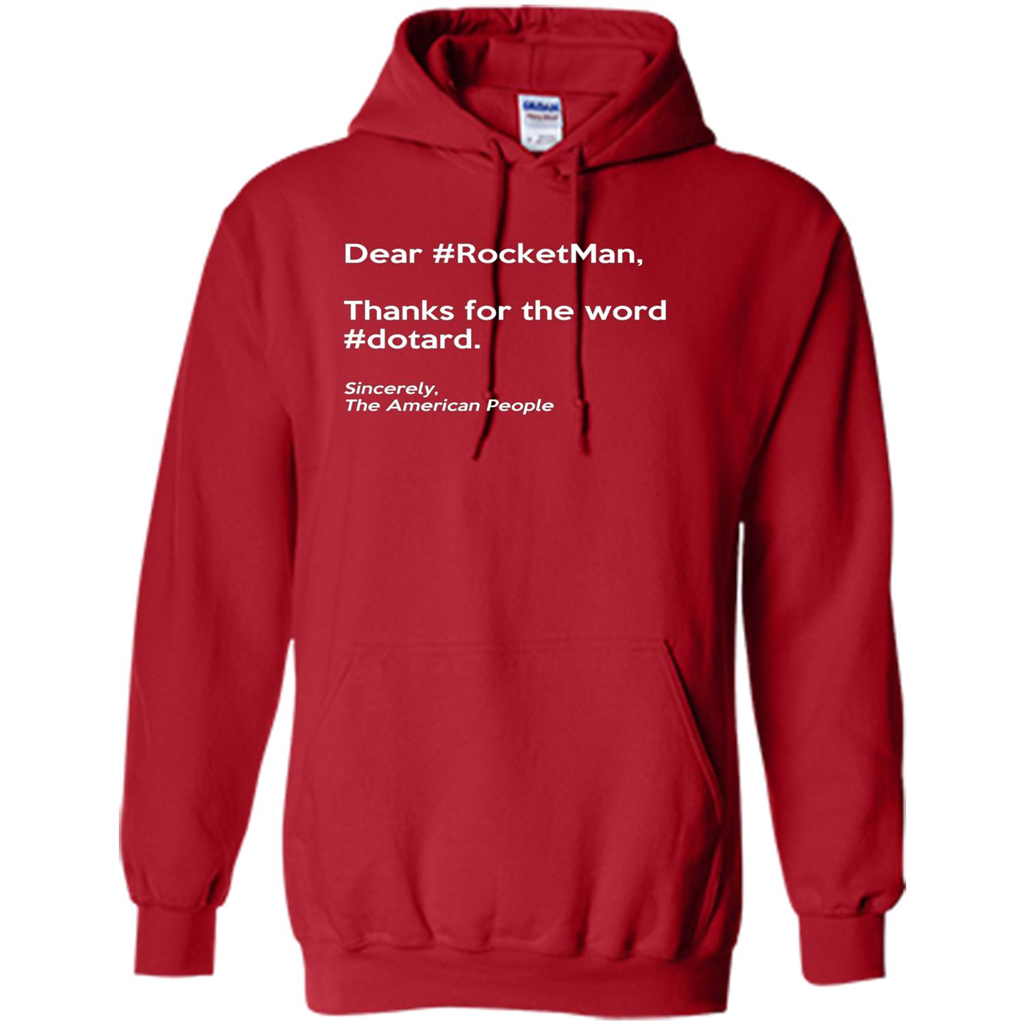 Dear #Rocketman, Thanks For Word #Dotard T-Shirt