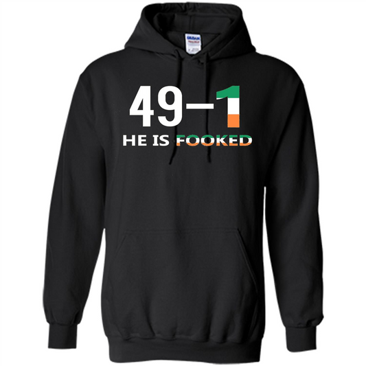 He Is Fooked Shirt 49 And 1 T-Shirt Black