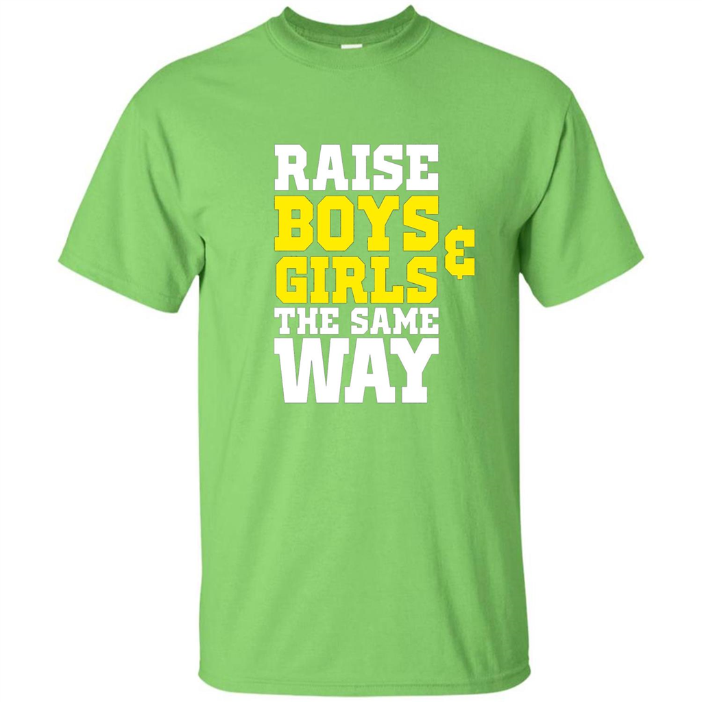 Raise Boys And Girls The Same Way T-shirt Lime