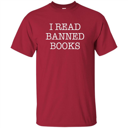 I Read Banned Books T-Shirt Cardinal