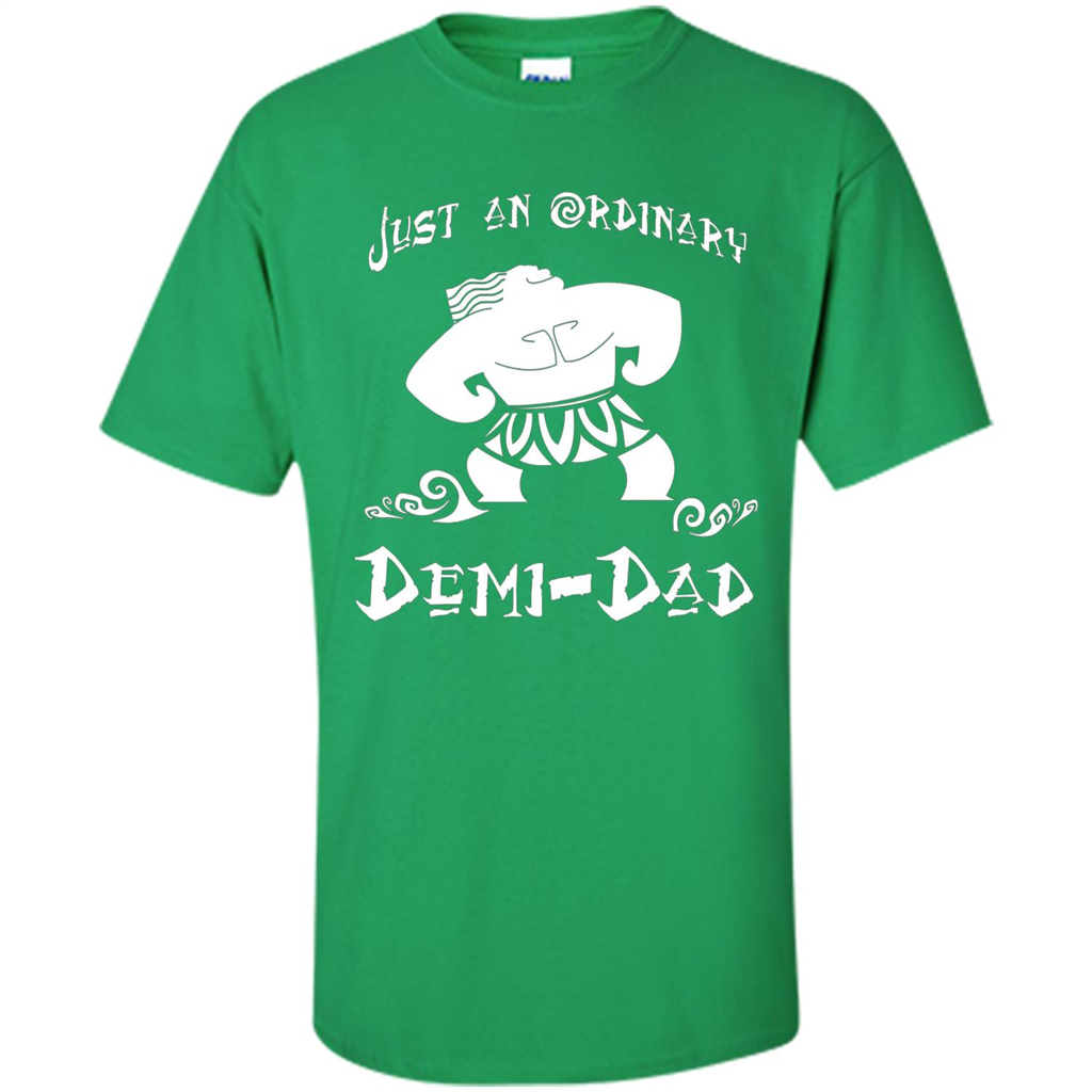 Fathers Day T-shirt Just An Ordinary Demi-Dad Irish Green