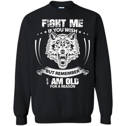 Fight Me If You Wish But Remember I Am Old For A Reason T-shirt Black