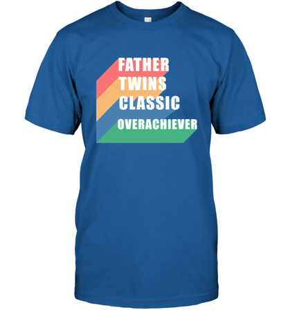 Father Of Twins Classic Overachiever Shirt T-Shirt T-Shirt Royal