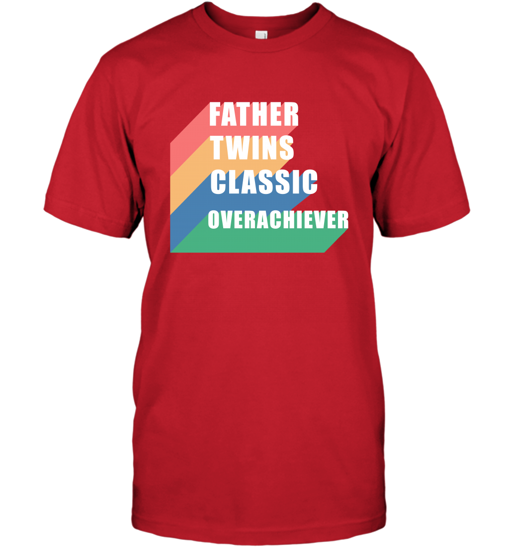 Father Of Twins Classic Overachiever Shirt T-Shirt T-Shirt Red