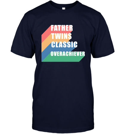 Father Of Twins Classic Overachiever Shirt T-Shirt T-Shirt Navy