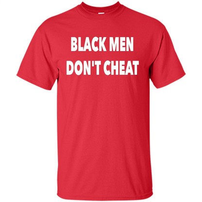 Black Men Dont Cheat T-shirt Red