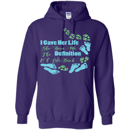 Mommy T-shirt I Gave Her Life. She Gave Me The Definition Of Life Back Purple