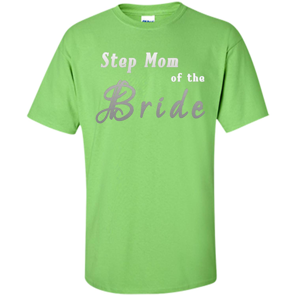 Bride's Step Mom T-shirt - New Step Mother Of Bride Lime