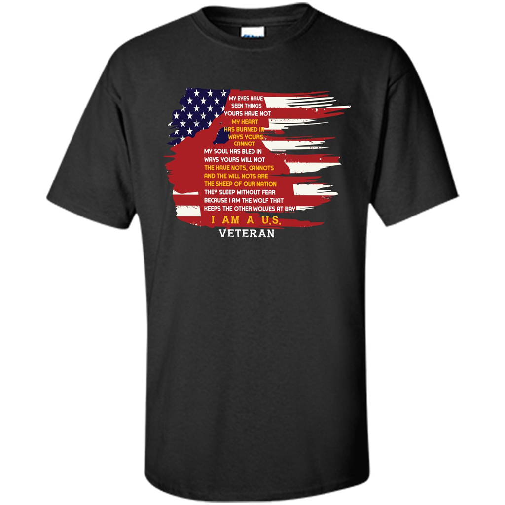 Military T-shirt My Eyes Have Seen Things Yours Have Not