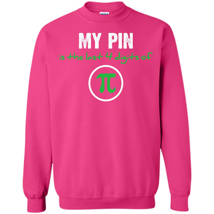 Funny Math T-shirt My Pin Is The Last 4 Digits Of Pi Heliconia