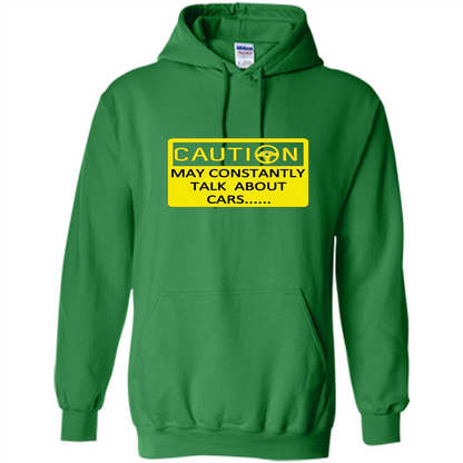 Car Lover T-Shirt Caution May Constantly Talk About Cars Irish Green