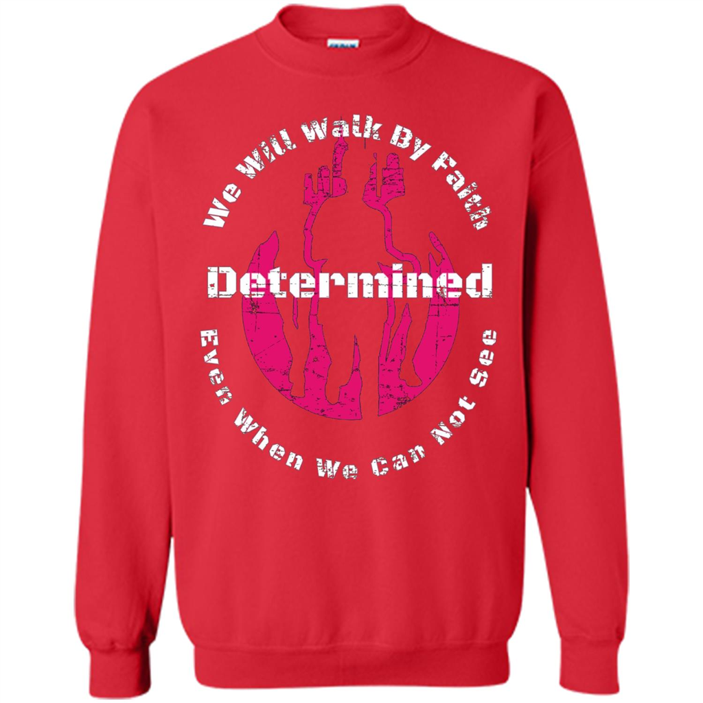 Faith Inspired T-shirt We Will Walk By Faith Determined Red
