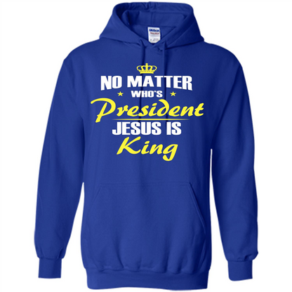 Christian T-shirt No Matter Who's President Jesus Is King Royal