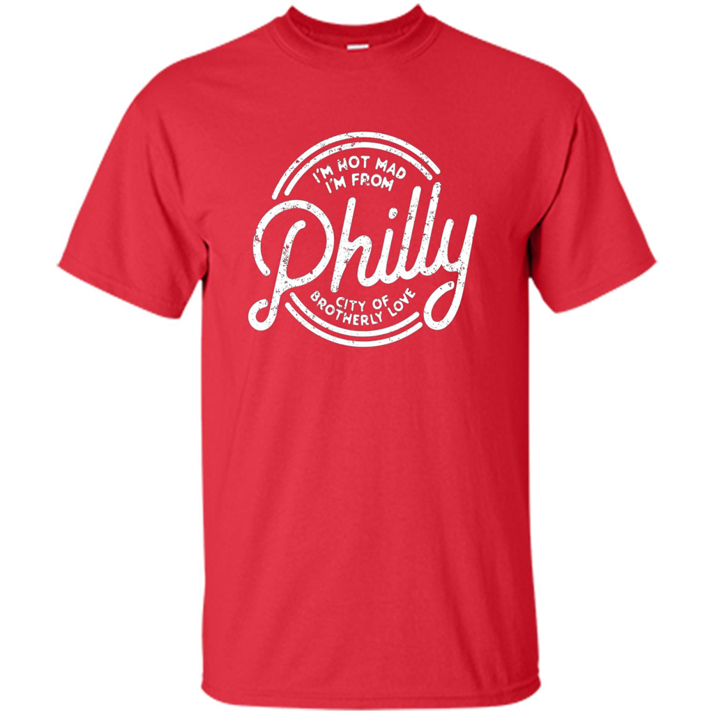 Funny T-shirt I'm Not Mad I'm From Philly Red