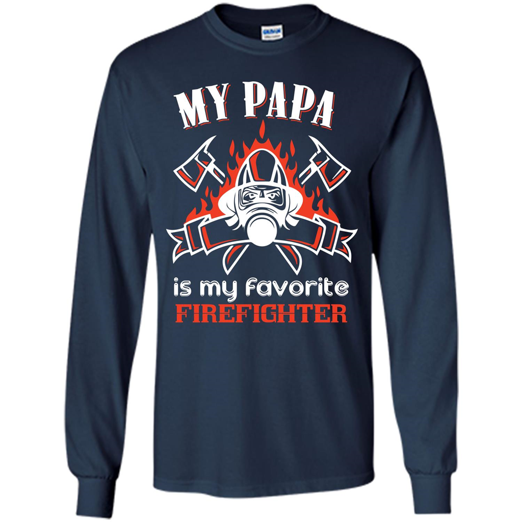 Firefighter Papa T-shirt My Papa Is My Favorite Firefighter Navy