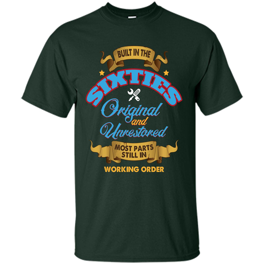 Built in 60s Original and Unrestored Most Parts Still In Working Order T-shirt Forest Green